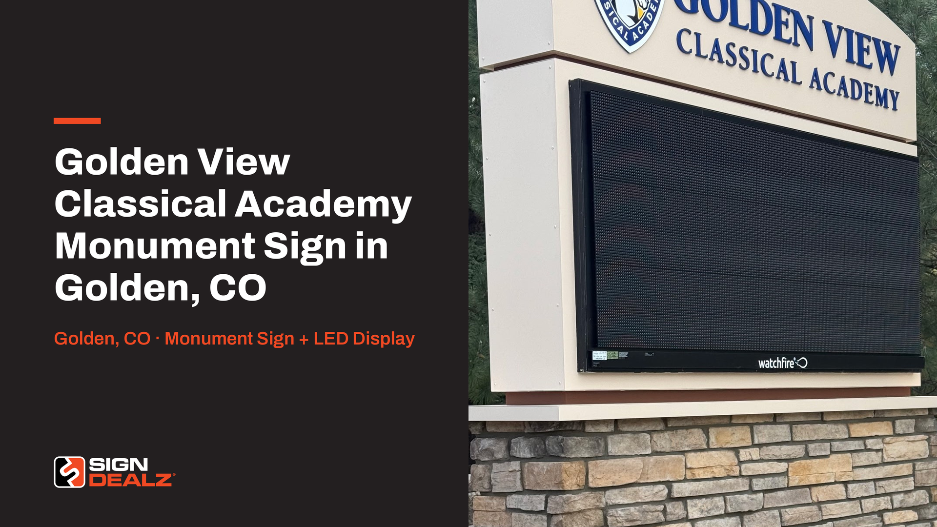 Golden View Classical Academy monument sign in Golden, CO, with an LED message display and stacked-stone base, completed by Signdealz